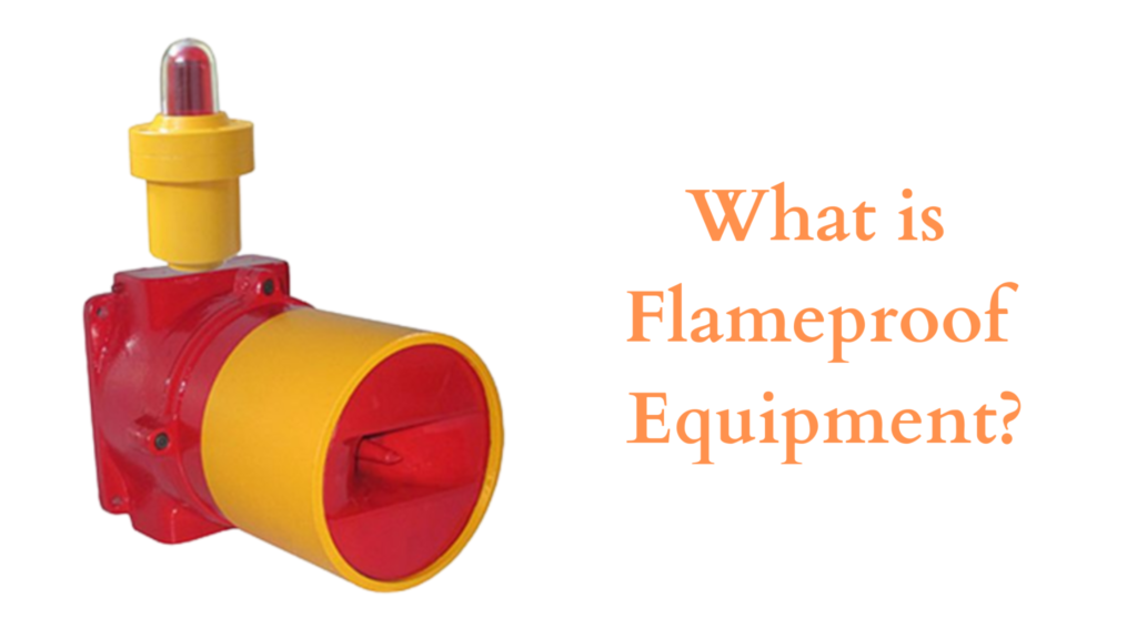 What is flameproof equipment? Flameproof Instrumentation